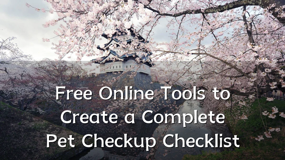 Free Online Tools to Create a Complete Pet Checkup Checklist