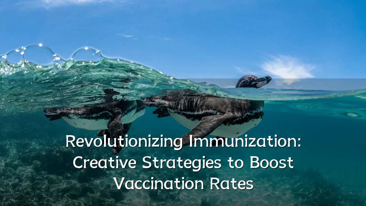 Revolutionizing Immunization: Creative Strategies to Boost Vaccination Rates