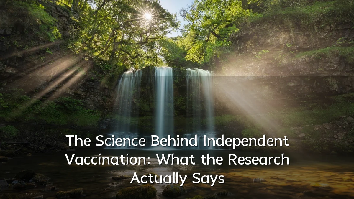 The Science Behind Independent Vaccination: What the Research Actually Says
