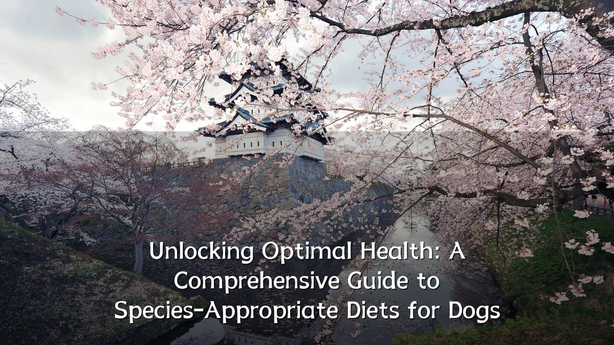 Unlocking Optimal Health: A Comprehensive Guide to Species-Appropriate Diets for Dogs